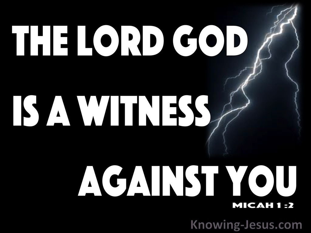 Micah 1:2 The Lord God Is A Witness Against You (white)